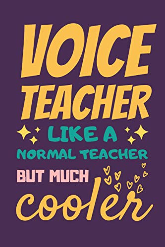 Voice Teacher Gifts: Lined Notebook Journal Diary Paper Blank, an Appreciation Gift for Voice Teacher to Write in (Volume 8)
