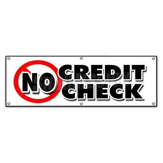 72" NO Credit Check Banner Sign