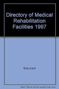 Paperback Directory of Medical Rehabilitation Facilities 1997 Book