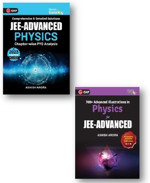 Physics Galaxy Advanced Illustration In Physics WITH JEE Advanced - Physics - Chapter Wise PYQ Analysis - 2024 (2-Books Set) [Paperback] Ashish Arora