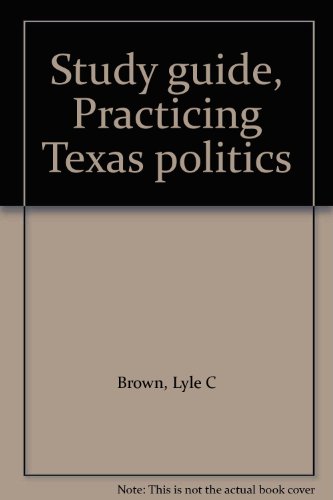 Study guide, Practicing Texas politics 0395495652 Book Cover