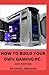 Produktbild HOW TO BUILD YOUR OWN GAMING PC. 2021 EDITION