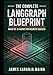 The Complete LangGraph Blueprint: Build 50+ AI Agents for Business Success (The Complete AI Blueprint)
