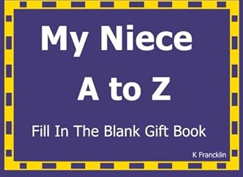 My Niece A to Z Fill In The Blank Gift Book: Volume 35 (A to Z Gift Books)