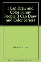I Can Draw and Color Funny People 0026885719 Book Cover