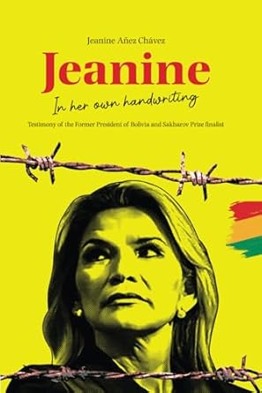 Jeanine In Her Own Handwriting: Añez, Jeanine, Echarte, Luis, Pastrana ...