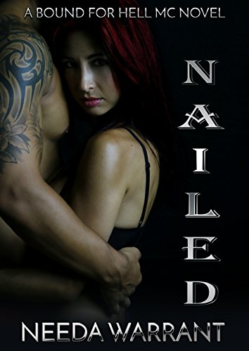 Nailed (Bound For Hell MC Book 2) (Bound for Hell MC Series)