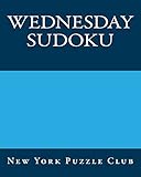 Wednesday Sudoku: New York Puzzle Club: Large Print Sudoku Puzzles