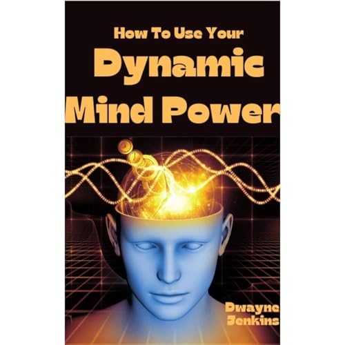 Listen to How To Use Your Dynamic Mind Power by Dwayne Jenkins episode artwork