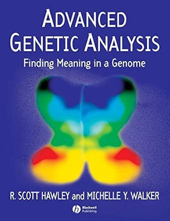 Advanced Genetic Analysis: Finding Meaning in a Genome book cover
