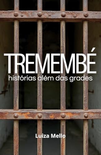 Tremembé: Histórias além das grades