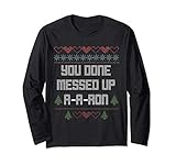 You Done Messed Up A - A - Ron Funny Christmas T-shirt