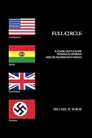Full Circle: A Young Boy's Escape from Nazi Germany and his Reunion with Family 1539617157 Book Cover