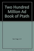 Two Hundred Million Ad :Book of Ptath B000TXZXKA Book Cover
