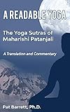 A Readable Yoga: The Yoga Sutras of Maharishi Patanjali: A Translation and Commentary