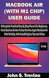  MACBOOK AIR (WITH M1 CHIP) USER GUIDE: A Complete Practical Step By Step Manual For Beginners, Pro & Seniors On How To Use The New Apple Macbook Air With ... Big Sur Tips And Tricks (English Edition)