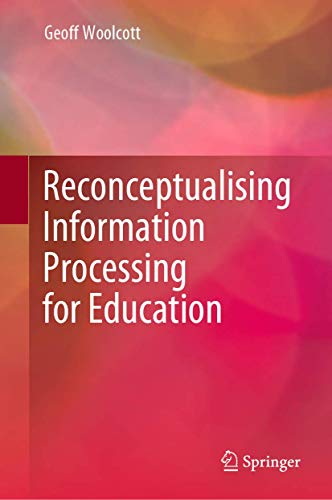 Reconceptualising Information Processing for Education view 2