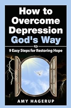 Paperback How to Overcome Depression God's Way: 9 Easy Steps for Restoring Hope Book