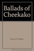 Ballads of Cheekako B000JIXJU6 Book Cover