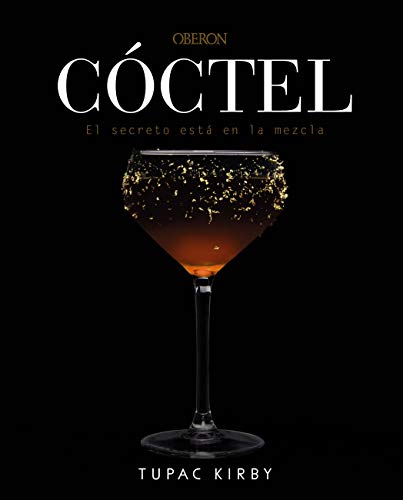 Cóctel. El secreto está en la mezcla (2ª Edición): Edición revisada y ampliada (Libros singulares)