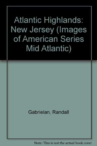 Atlantic Highlands: New Jersey (Images of Ameri... 0752402781 Book Cover