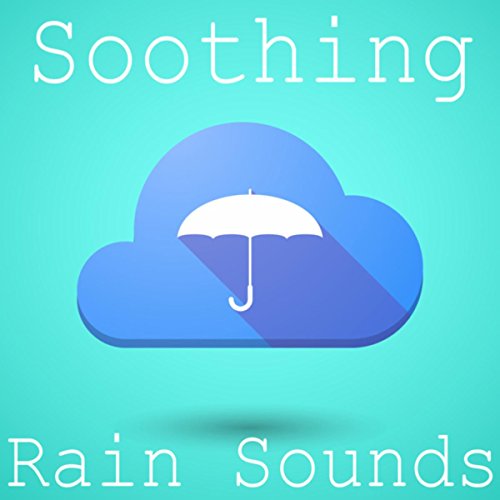 Soothing Rain Sounds Sleep Sound Library Digital Music