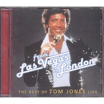 From Las Vegas To London: THE BEST OF TOM JONES LIVE