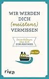  Wir werden dich (meistens) vermissen: Deine Kollegen über dich zum Abschied