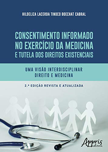 Consentimento informado no exercício da medicina e tutela dos direitos existenciais: uma visão inter