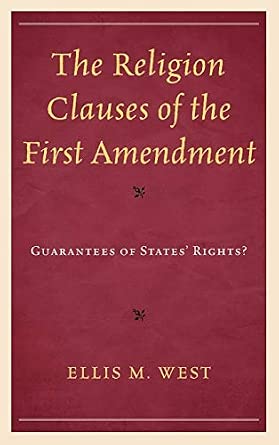 The Religion Clauses of the First Amendment: Guarantees of State's Rights? book cover