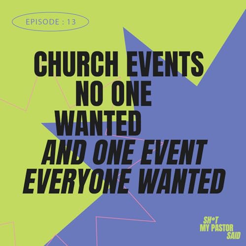 Church Events No One Wanted and One Event Everyone Wanted