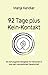 Produktbild 92 Tage plus Kein-Kontakt: Ein Schutzgarten-Ratgeber für Menschen in und nach narzisstischer Gesellschaft