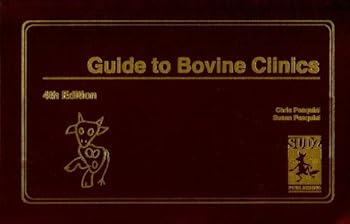 Paperback By Chris Pasquiini, Susan Pasquini:Guide to Bovine Clinics Fourth (4th) Edition (4/E) TEXTBOOK (non Kindle) [PAPERBACK] Book
