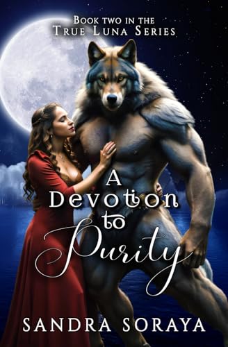 A Devotion to Purity: The True Luna Series Book 2