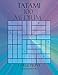 TATAMI: 100 Medium Level Puzzles in this Large Print Book