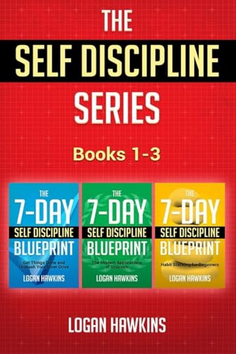 The Self Discipline Series, Books 1-3: Get Things Done and Unleash Your Inner Drive, The Modern Applications of Stoicism, Habit Stacking for Beginners (Time Management Solution)