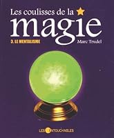 Les coulisses de la magie 3 : Le mentalisme 2895493634 Book Cover