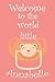 Produktbild Welcome to the world little Annabelle: Cute surprising notebook gift for your husband, wife, friend, family for Gender reveal party, birthdays, ... (6":9",110 white lined pages, matte cover)