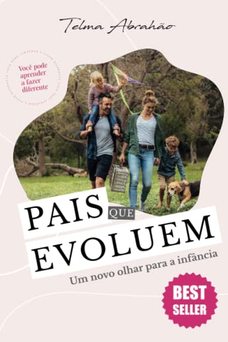 Pais que evoluem: um novo olhar para a infância
