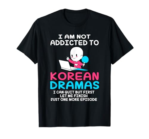 Drama coreano Divertido Kdrama Adicto Camiseta