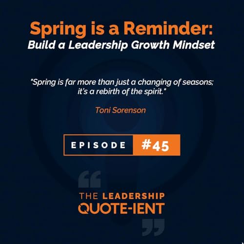 Spring: A Season that Reminds Us to Embrace a Leadership Growth Mindset