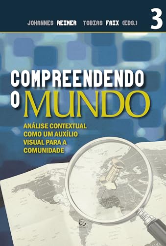 Compreendendo o mundo: Análise contextual como uma lente para a igreja