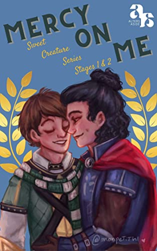 Mercy On Me: The Sweet Creature Series - Stages One and Two