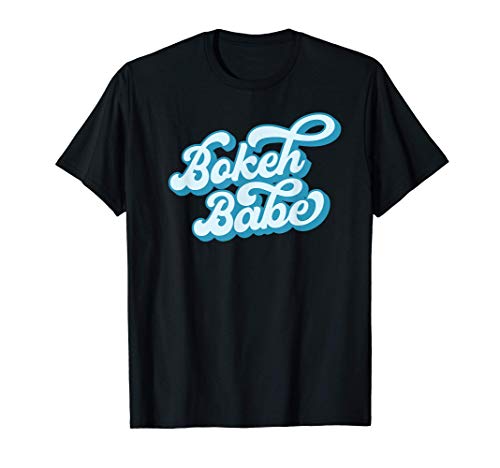 Photographer Bokeh Babe Photography Camera Lens Aperture T-Shirt