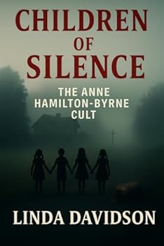 Paperback Children of Silence: The Anne Hamilton Byrne Cult Book