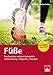 Produktbild Facharztsprechstunde Füße - Beschwerden wirksam behandeln: Untersuchung - Diagnose - Therapie: Beschwerden wirksam behandeln: Untersuchung - Diagnose - Therapie (Facharzt-Sprechstunde)
