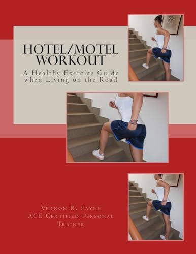 Hotel/Motel Workout: A Healthy Exercise Guide when Living on the Road