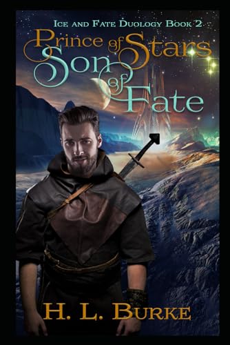 Prince of Stars, Son of Fate (Ice and Fate Duology)