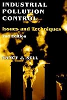 Industrial Pollution Control: Issues and Techniques (Environmental Engineering) 0442203985 Book Cover