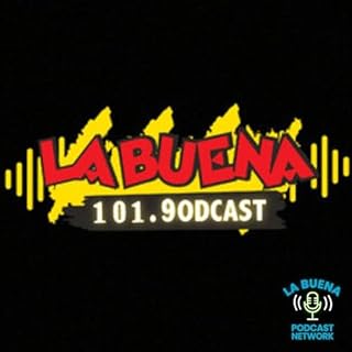 LA BUENA 101 9ODCAST Audiolibro Por La Buena Podcast Network arte de portada